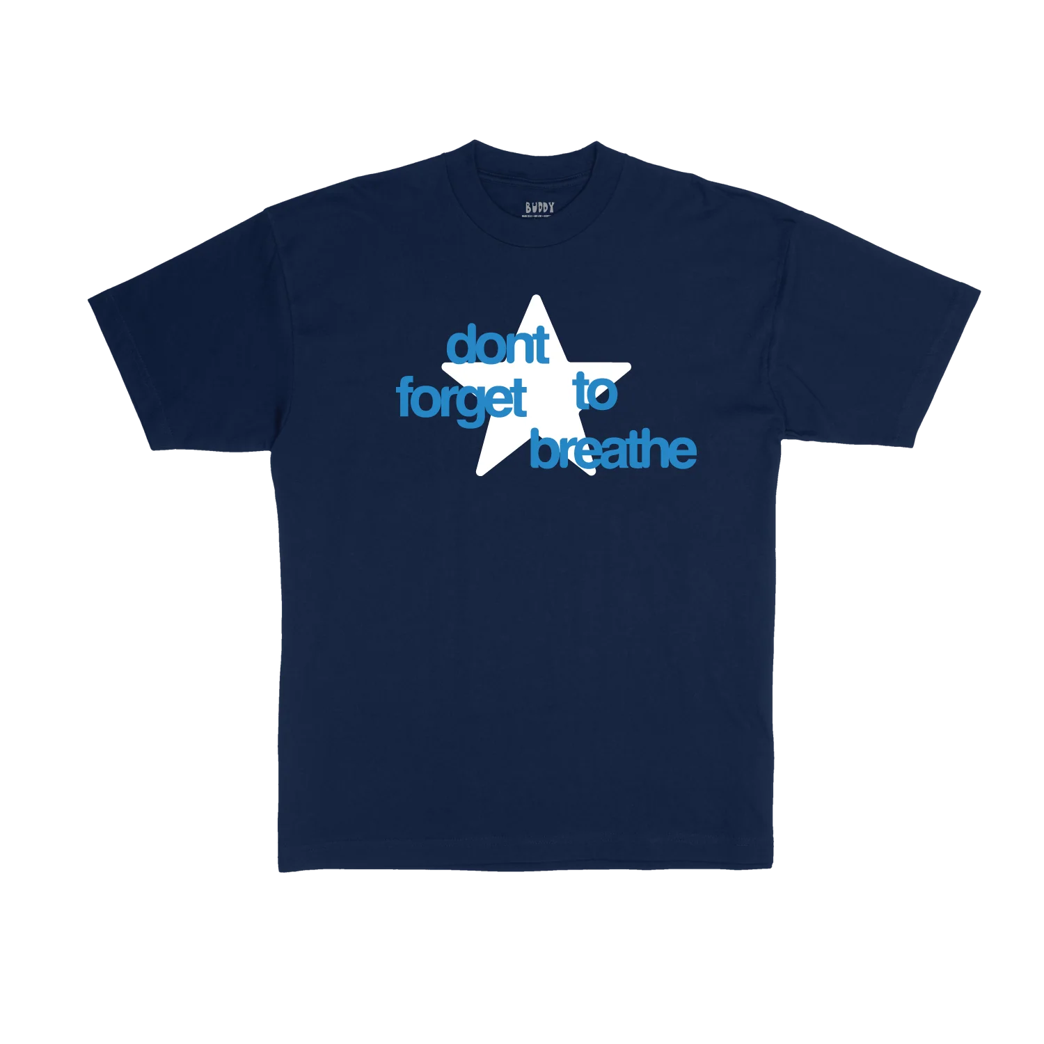 Buddy - Don't Forget to Breathe T-Shirt