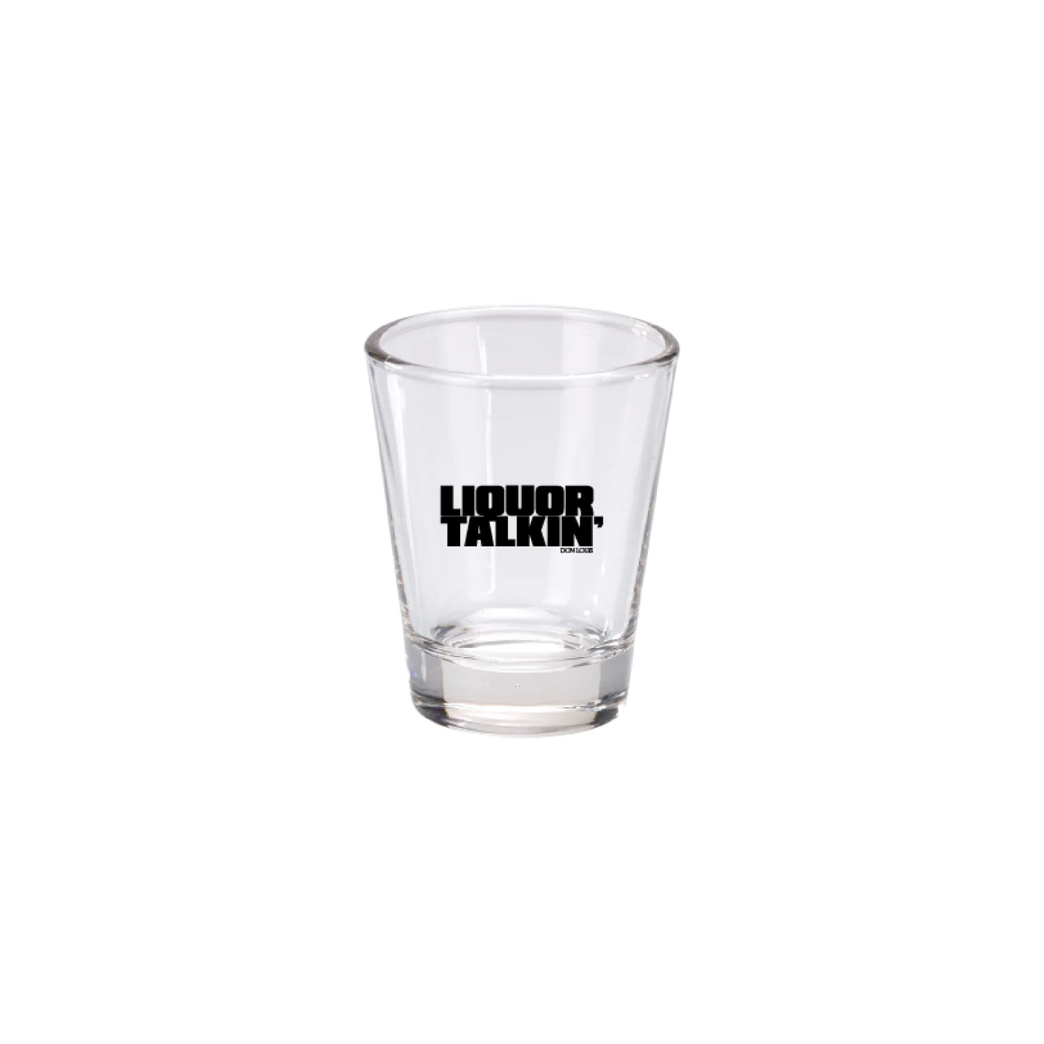 Don Louis - Liquor Talkin' Shot Glass